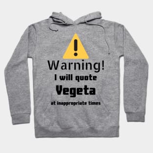 Warning I Will Quote Vegeta Hoodie